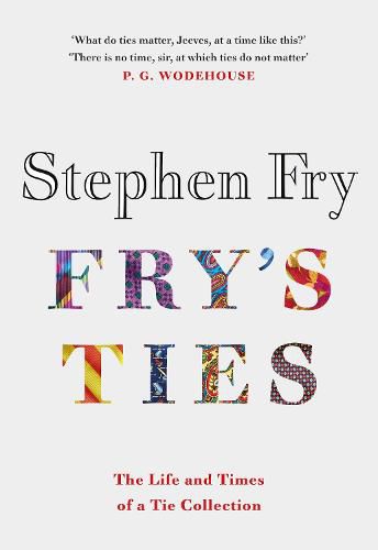 Cover image for Fry's Ties: Discover the life and ties of Stephen Fry
