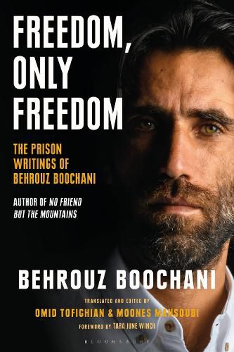Cover image for Freedom, Only Freedom: The Prison Writings of Behrouz Boochani