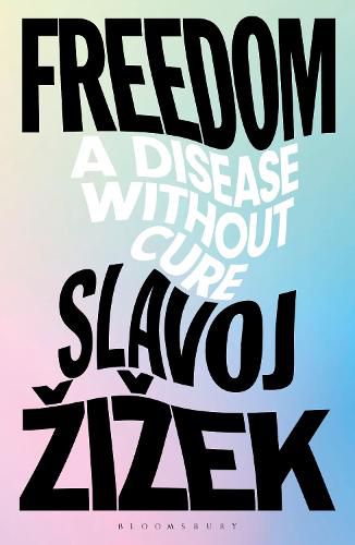 Cover image for Freedom: A Disease Without Cure