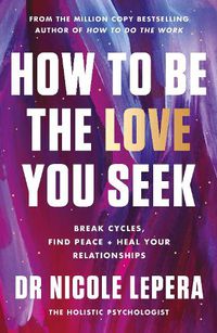 Cover image for How to Be the Love You Seek