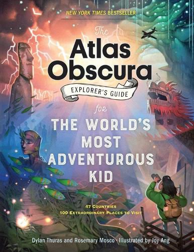 Cover image for The Atlas Obscura Explorer's Guide for the World's Most Adventurous Kid
