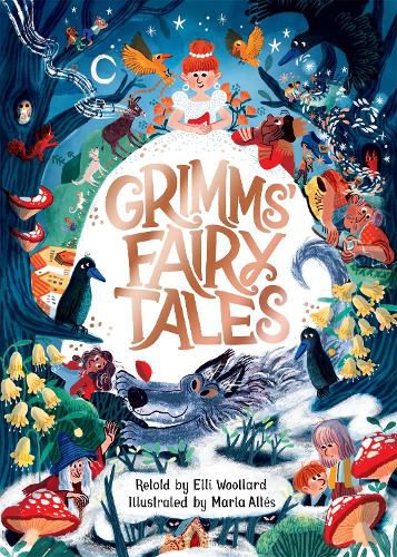 Cover image for Grimms' Fairy Tales, Retold by Elli Woollard, Illustrated by Marta Altes