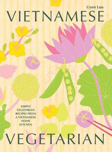 Cover image for Vietnamese Vegetarian: Simple Vegetarian Recipes from a Vietnamese Home Kitchen