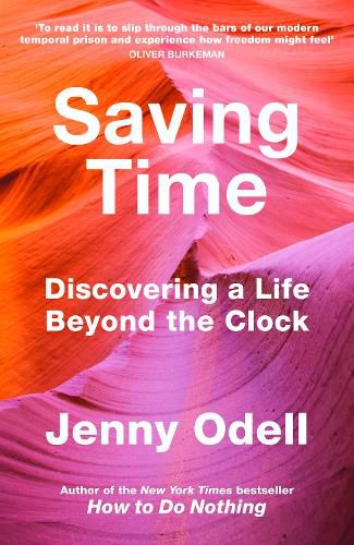 Cover image for Saving Time: Discovering a Life Beyond the Clock