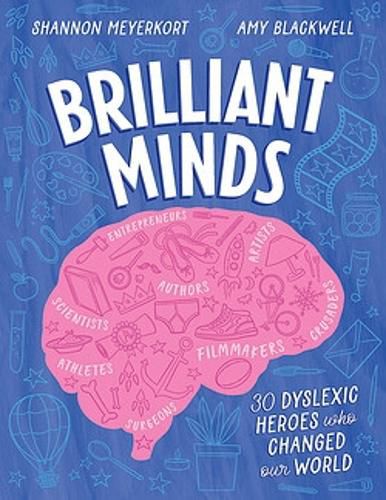 Cover image for Brilliant Minds: 30 Dyslexic Heroes Who Changed the World